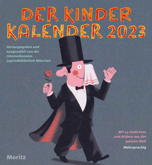 Cover: Der Kinder Kalender 2023,
            Herausgeber:  Internationale Jugendbibliothek München, 
            Moritz Verlag